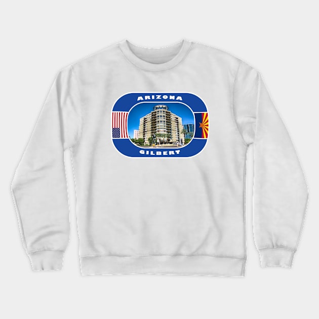 Arizona, Gilbert City, USA Crewneck Sweatshirt by DeluxDesign